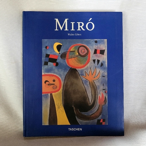 Joan Miro 1893/1983 Su Vida Y Su Obra Walter Erben Taschen