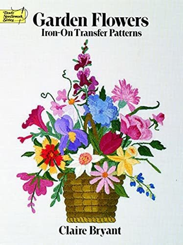 Garden Flowers Iron-on Transfer Patterns, De Claire Bryant. Editorial Dover Publications Inc, Tapa Blanda En Inglés