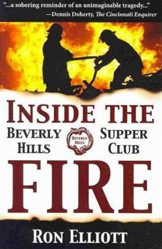 Inside The Beverly Hills Supper Club Fire - Ron Elliott