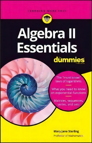 Algebra Ii Essentials For Dummies, De Mary Jane Sterling. Editorial John Wiley & Sons Inc, Tapa Blanda En Inglés