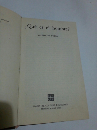 Martin Buber, Que Es El Hombre?