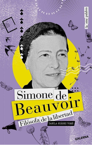 Simone de Beauvoir, de Danila Suarez Tome. 0 Editorial Galerna, tapa blanda en español, 2022