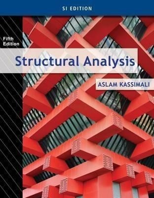 Structural Analysis, Si Edition - Aslam Kassimali