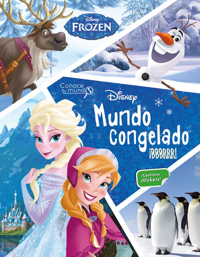 Mundo congelado. Conoce tu mundo. Disney, de Ediciones Larousse. Editorial Mega Ediciones, tapa blanda en español, 2016