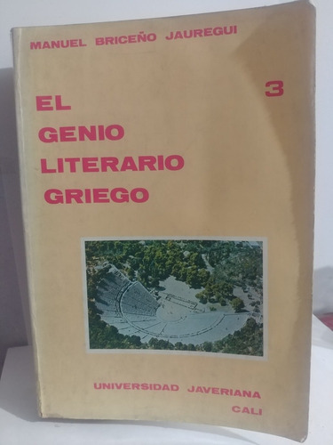 El Genio Literario Griegos Tomo 3- Manuel Briceño Jauregui