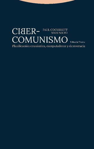 Ciber Comunismo - Paul Cockshott Y Maxi Nieto