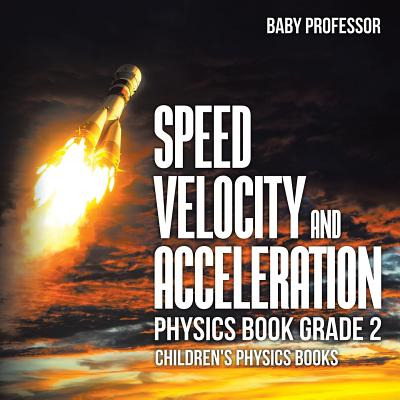 Libro Speed, Velocity And Acceleration - Physics Book Gra...