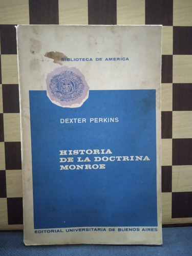 Historia De La Doctrina Monroe-dexter Perkins
