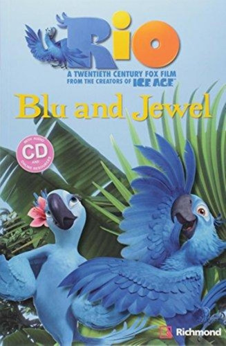 Rio. Blu And Jewel With Audio Cd And Online Resources