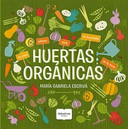 Huertas Organicas - Maria Gabriela Escriva