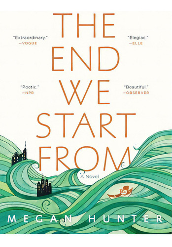 The End We Start From, De Hunter, Megan. Editorial Grove Pr, Tapa Blanda En Inglés
