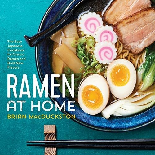 Book : Ramen At Home The Easy Japanese Cookbook For Classic