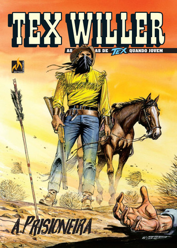 Tex Willer Nº 08: A prisioneira, de Boselli, Mauro. Série Tex Willer (08), vol. 08. Editora Edições Mythos Eireli,Sergio Bonelli Editore, capa mole em português, 2019