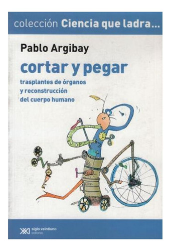 Cortar Y Pegar: Trasplantes De Organos Y Reconstruccion Del