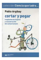 Comprar Cortar Y Pegar: Trasplantes De Organos Y Reconstruccion Del