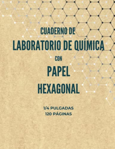 Cuaderno De Laboratorio De Quimica Organica: Papel Hexagonal