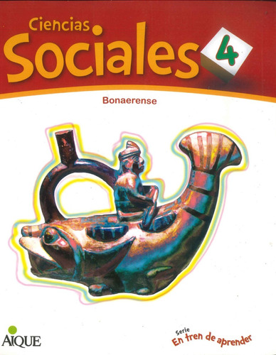 Cs Sociales 4 Bonaerense - En Tren De Aprender  Por Aique