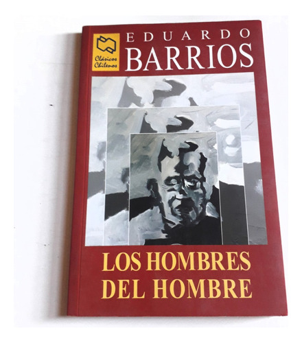 Eduardo  Barrios  Los Hombres Del Hombre  Ed. Andrés Bello