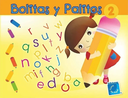 Bolitas Y Palitos 2. Preescolar - Perez Luna, Patricia I