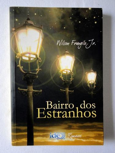Bairros Dos Estranhos - Wilson Frungilo Jr. (Usado)