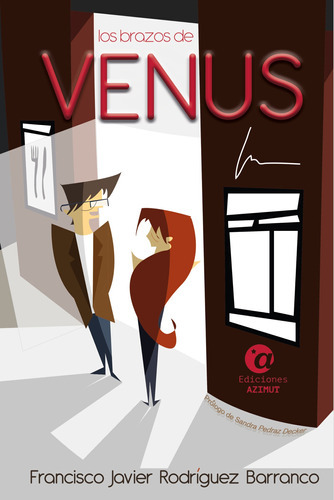 Los Brazos De Venus, De Francisco Javier Rodríguez Barranco. Editorial Ediciones Azimut, Tapa Blanda En Español, 2016