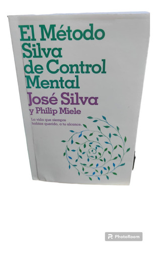 El Metodo Silva De Control Mental