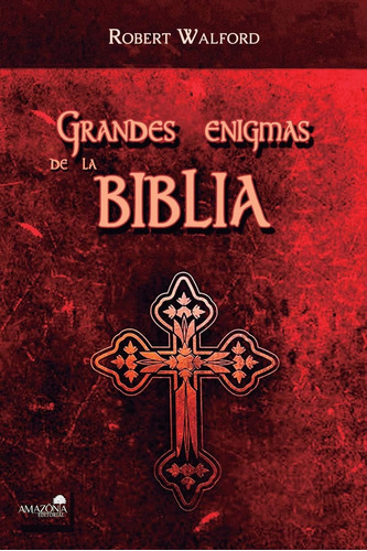 Libro Grandes Enigmas De La Biblia (spanish Edition)