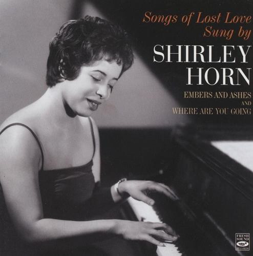 Cd: Songs Of Lost Love Sung By Shirley Horn