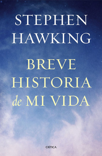 Breve Historia De Mi Vida - Stephen Hawking