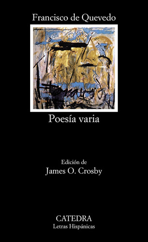 Poesía varia, de Quevedo, Francisco de. Letras Hispánicas Editorial Cátedra, tapa blanda en español, 2005