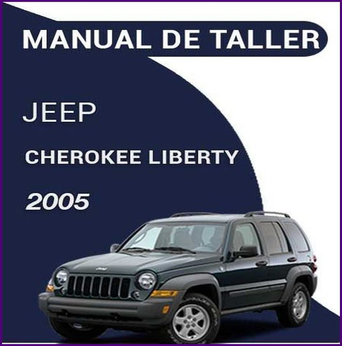 Manual De Taller Jeep Cherokee Liberty 2005