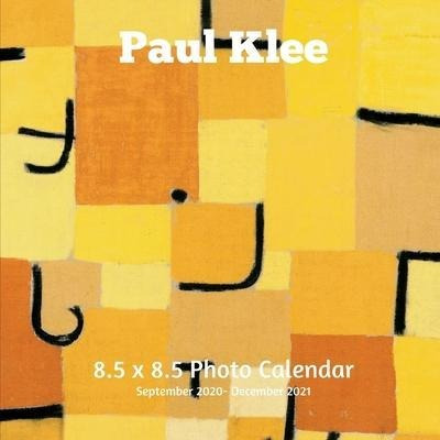 Paul Klee 8.5 X 8.5 Calendar September 2020 -december 202...