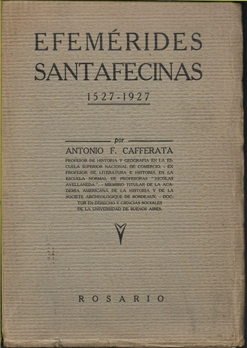 Cafferata Antonio Efemérides Santafesinas 1527-1927