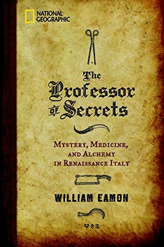 The Professor Of Secrets Mystery, Medicine, And Alchemy In R
