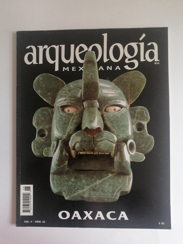 Arqueología Mexicana Arqueomex Oaxaca Vol. 5 No. 26