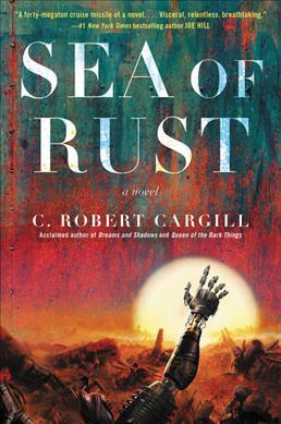 Libro Sea Of Rust - C Robert Cargill