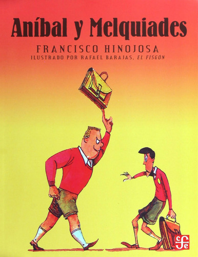 Libro: Aníbal Y Melquiades (spanish Edition)