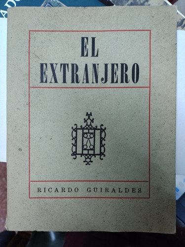 Ricardo Güiraldes - El Extranjero