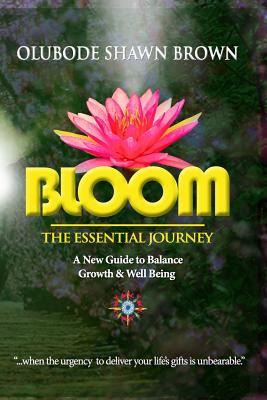 Libro Bloom The Essential Journey: A New Guide To Balance...