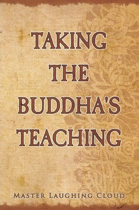 Libro Taking The Buddha's Teaching - Master Laughing Cloud