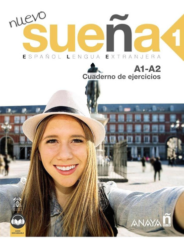 Libro: Nuevo Sueña 1 (a1-a2) Cuaderno De Ejercicios (ed. 202