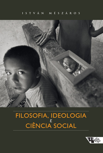 Filosofia, ideologia e ciência social: ensaios de negação e afirmação, de Mészáros, István. Editora Jinkings editores associados LTDA-EPP, capa mole em português, 2008