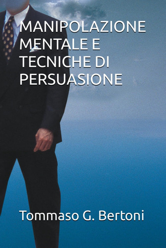Libro: Manipolazione Mentale E Tecniche Di Persuasione (ital
