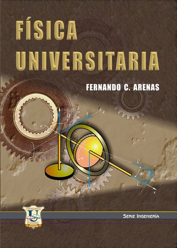 Fisica Universitaria. Fernando Arenas