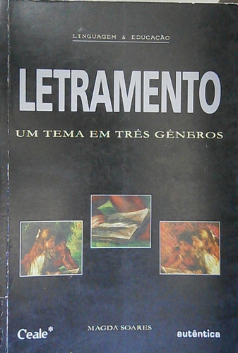 Livro Letramento - Um Tema Em Tres Generos - Magda Soares [2017]