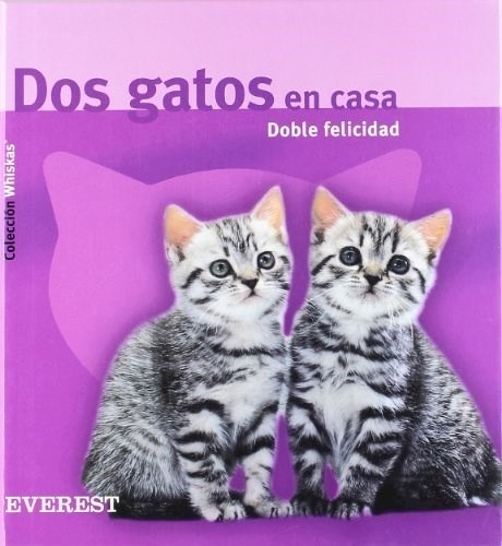 Libro Dos Gatos En Casa. Doble Felicidad 