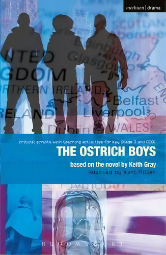 Ostrich Boys : Improving Standards In English Through Drama At Key Stage 3 And Gcse, De Keith Gray. Editorial Bloomsbury Publishing Plc, Tapa Blanda En Inglés