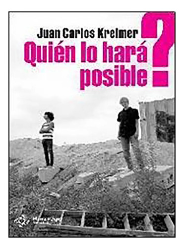 Quien Lo Hara Posible ? - Kreimer - Pluma Y Papel - #d