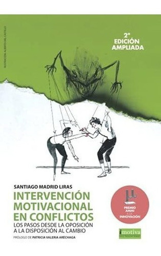 Intervencion Motivacional En Conflictos 2ª Edicio, De Madrid Liras, Santi. Editorial Instituto Motivacional Estrategico En Español