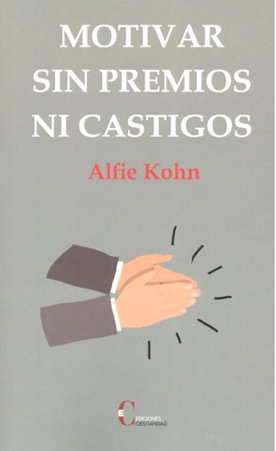 Libro Motivar Sin Premios Ni Castigos